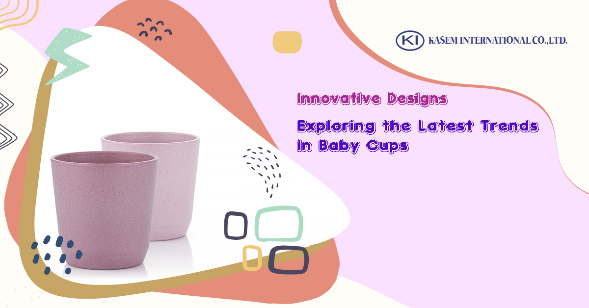 Innovative Designs: Exploring the Latest Trends in Baby Cups Kasem ...